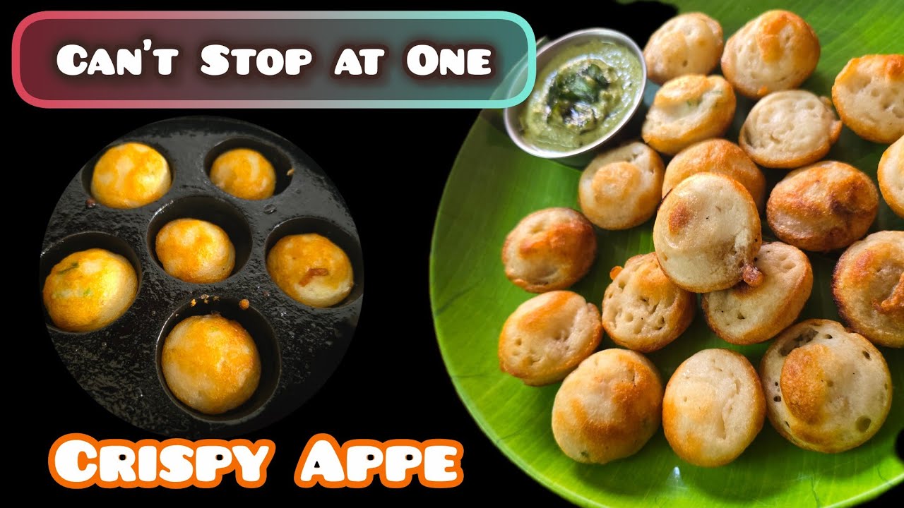 Appe (Paniyaram) Recipe | Soft & Crispy Breakfast 