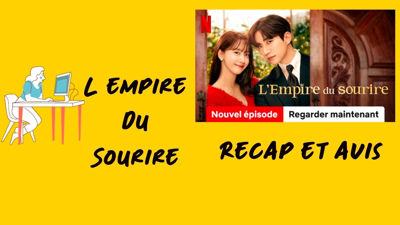 l empire du sourire netflix avis recap - YouTube