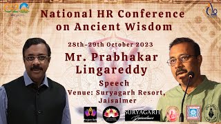 Mr  Prabhakar Lingareddy| Speaker| National HR Conference on Ancient Wisdom|Jaisalmer| 28-29 Oct 23