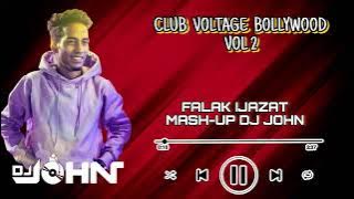 IJAZAT - DJ JOHN | FALAK SHABBIR | HEART TOUCHING TRACK | CLUB VOLTAGE BOLLYWOOD VOL 03.