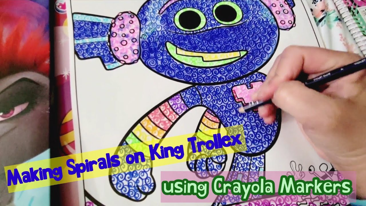 Coloring King Trollex by Making Spirals Using Crayola Markers YouTube