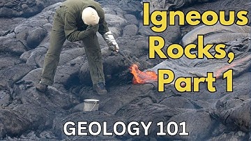 Geology 101 with Willsey, Episode #9: Igneous Rocks, Part One