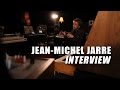 Jean-Michel Jarre - L'interview