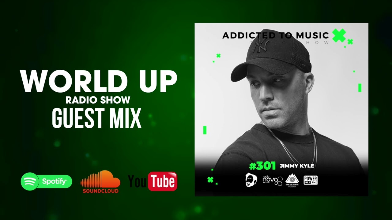 Jimmy Kyle - World Up Radio Show 301