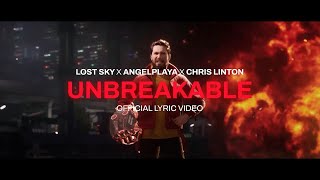 Lost Sky X ANGELPLAYA X Chris Linton - Unbreakable [Official Lyric Video]