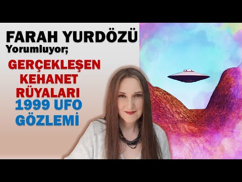 249- GERÇEKLEŞEN KEHANET RÜYALARI VE 1999 DEPREMİ SONRASINDA BİR UFO GÖZLEMİ