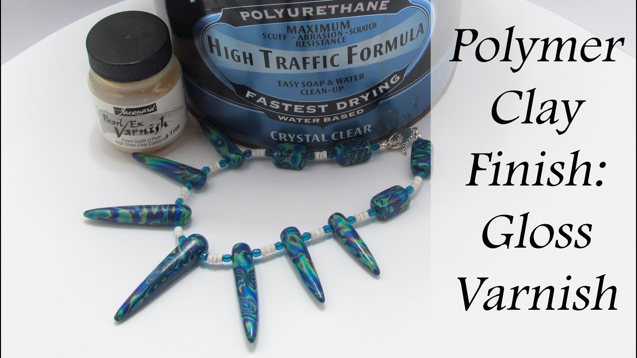 Getting Started with Polymer Clay: Using Gloss Varnish 