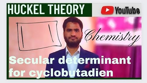 Huckel Theory by Kushi Ram sir. Secular Determinant for cyclobutadienin. #huckeltheory