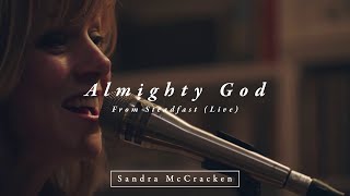 Almighty God (From Steadfast Live) - Sandra McCracken chords