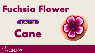 Fuchsia Flower Cane with Polymer Clay | Step by Step Tutorial