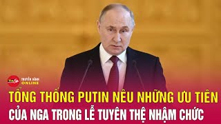 Tổng Thống Putin Nêu Những Ưu Tiên Của Nước Nga Trong Lễ Tuyên Thệ Nhậm Chức Tin24H