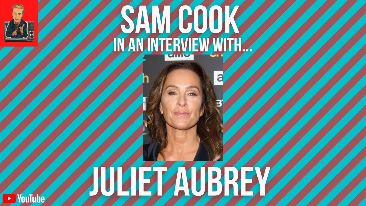Sam Cook In An Interview With | Juliet Aubrey (Professor T)