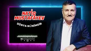 Natiq Mustafayev-Dünya Mənimdir-yeni 2023 Resimi