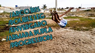 Arco íris /Armada dupla /double leg /Envergado / progressão