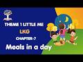 LKG THEME-1 || CHAPTER -7 || Meals in a day || PRIME ROOT