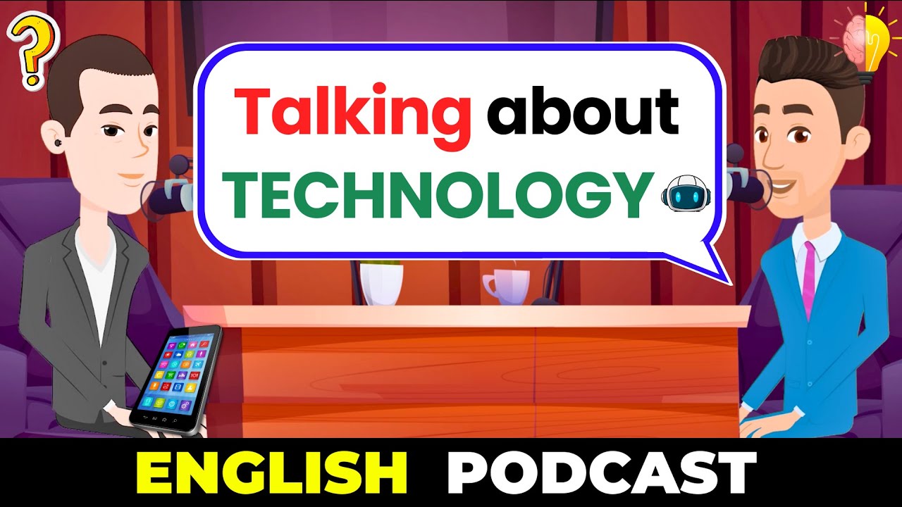 English Podcast for Easy English Conversation | Talk About Technology | Learn English