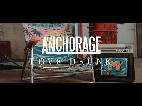 The Anchorage - Love Drunk [Official Music Video]