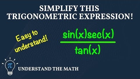 How to Simplify Trigonometric Expressions: Example 1