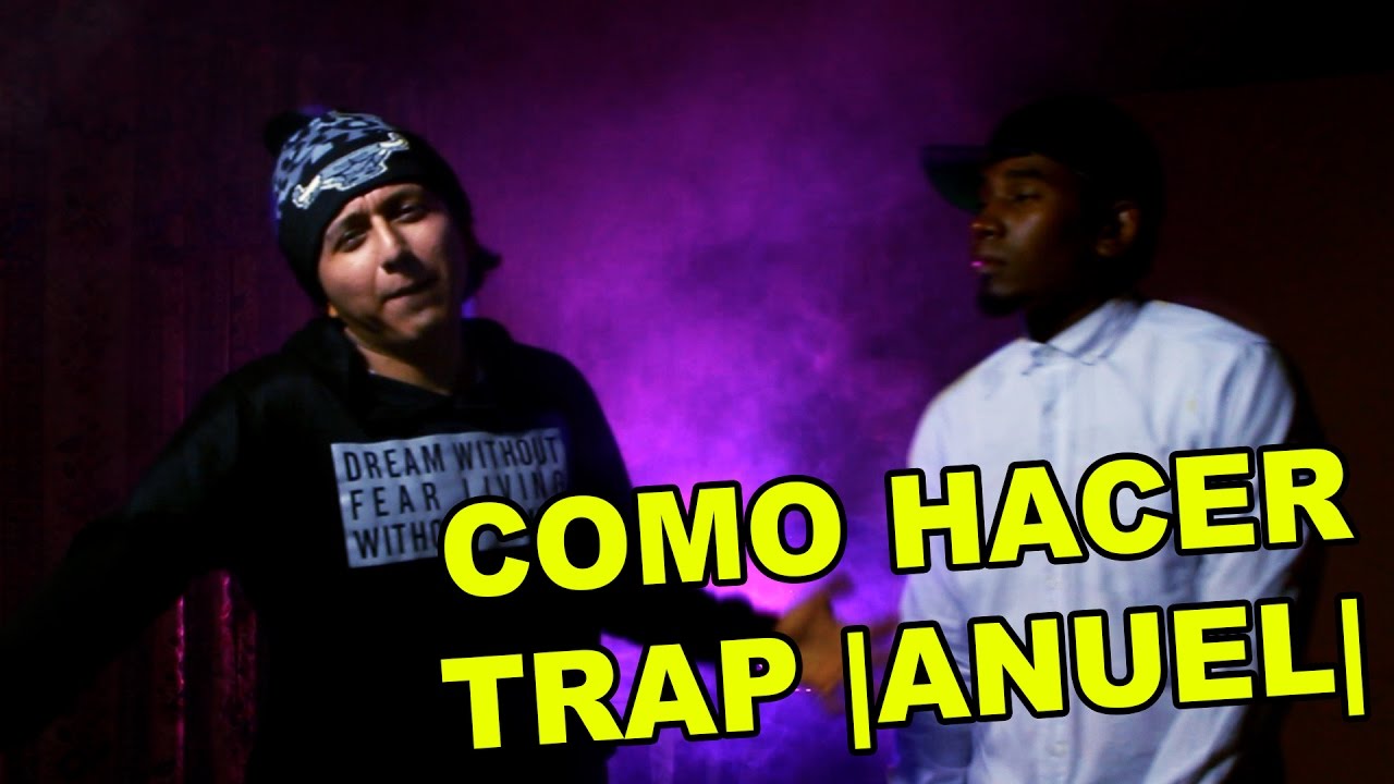 COMO HACER TRAP YouTube