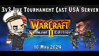 Warcast! 3v3 Live Tournament on the Warcraft 2 USA Server 10 May 24