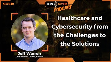 Ep#230 Healthcare and Cybersecurity from the Challenges to the Solutions