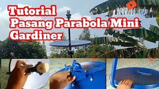 Cara Pasang Parabola Mini Gardiner