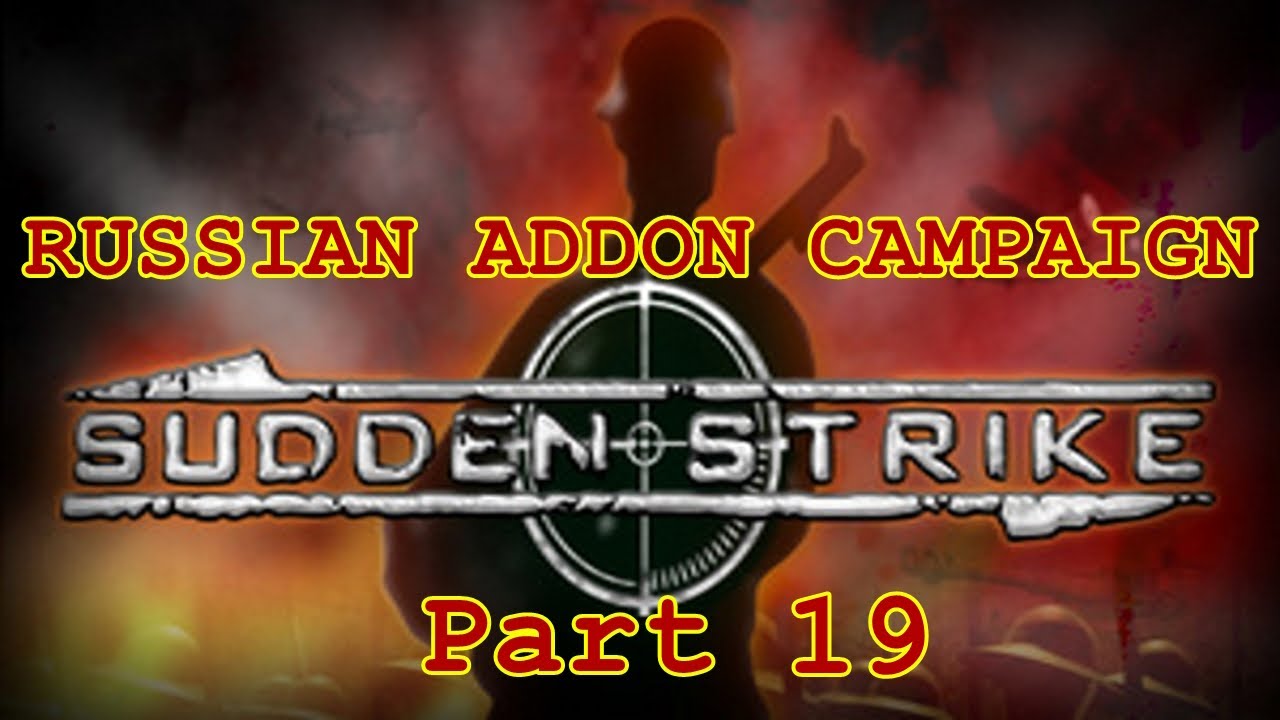 Um...Okay | Sudden Strike Gold Russian Addon Campaign Part 19