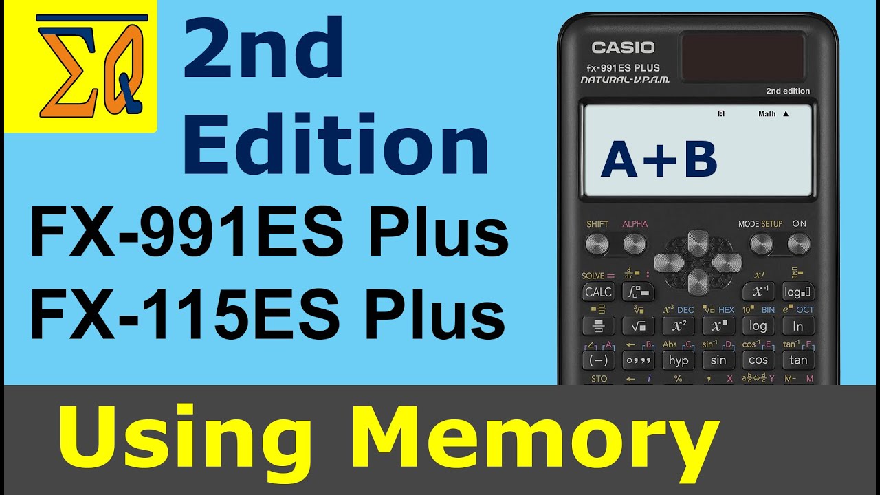 Using Memory and Variables with Casio FX-115ES PLUS FX -991ES PLUS 2nd Edition -