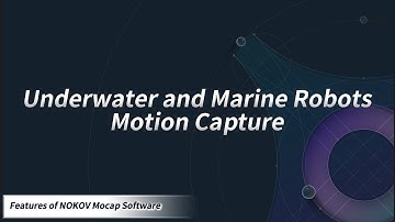 NOKOV Tech Series: Underwater Motion Capture with Surface & Underwater Robotics