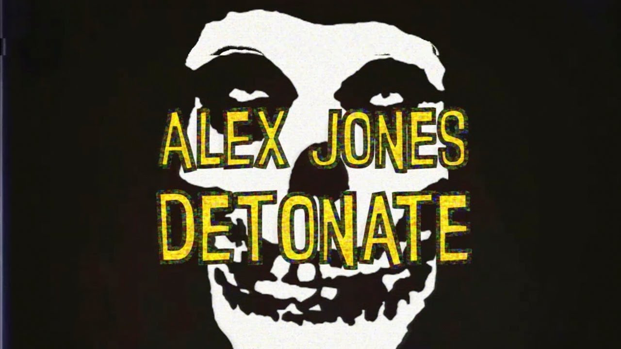 Alex Jones - DETONATE