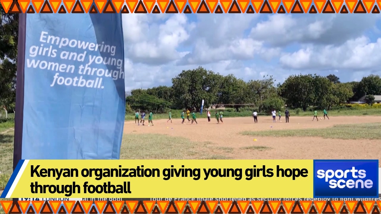 Kenyan organization giving young girls hope through football Kenyan organization giving young girls hope through football
