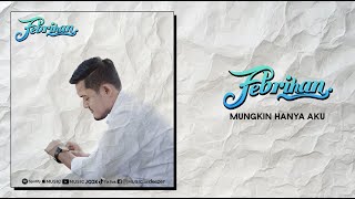 Download lagu Febrihan - Mungkin Hanya Aku