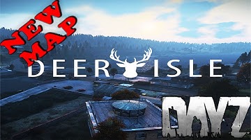 An Epic Dayz Adventure - One Life On the NEW MAP Deer Isle