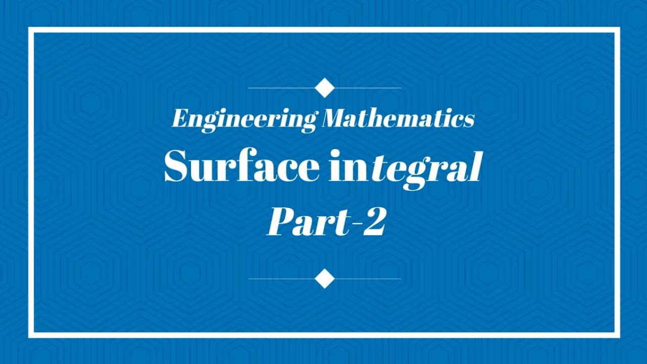 Lecture:-17 Surface Integral Part- 2 - YouTube