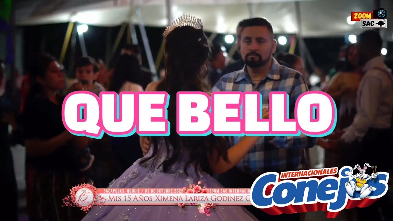 Internacionales Conejos - Que Bello | Oye Mujer (En Vivo) desde Sacapulas 2025