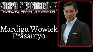 Biodata dan Profil Mardigu Wowiek Prasantyo [MWP] - Biografi Bossman Sontoloyo