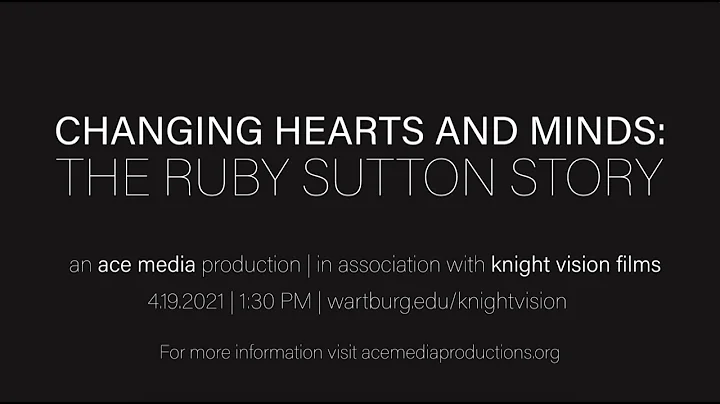 Changing Hearts and Minds: The Ruby Sutton Story T...