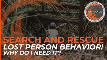 Why understanding Lost Person Behavior is so Important in #SAR #searchandrescue