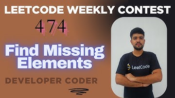 Find Missing Elements | Weekly Contest 474 | Java Code | Developer Coder