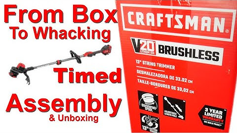 CRAFTSMAN V20 WEEDWACKER Cordless String Trimmer - how long does it take to put it together?