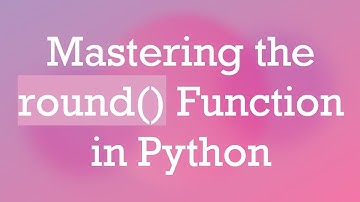 Mastering the round() Function in Python