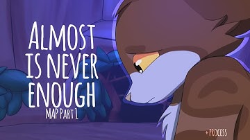 Almost Is Never Enough - MAP Part 1