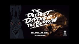 The Deepest Depths of the Burrow - Street Art & Graffiti Documentary