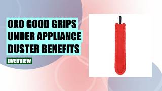 OXO Good Grips Under Appliance Microfiber Duster Review: Perfect for Tight Spaces!