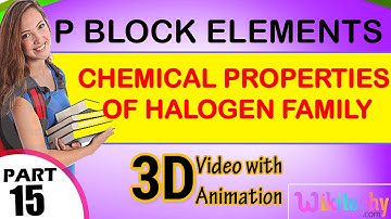 chemical properties of halogen family  p block elements class 12 chemistry subject lectures cbse