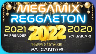 MEGAMIX REGGAETON AÑO NUEVO 2022  ? | LO MEJOR DEL 2021 VS 2020 PA PRENDER LA PEDA Y LA FIESTA!