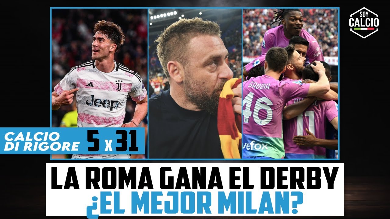 🔴 CdR 5x31: La ROMA GANA el DERBY I ¿El MEJOR MILAN con PIOLI? - YouTube