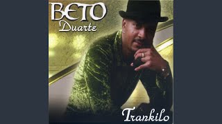 Video thumbnail of "Beto Duarte - Trankilo"