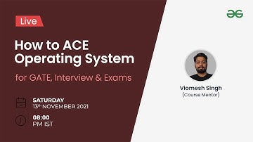 How to ACE Operating System for GATE, Interview & Exams