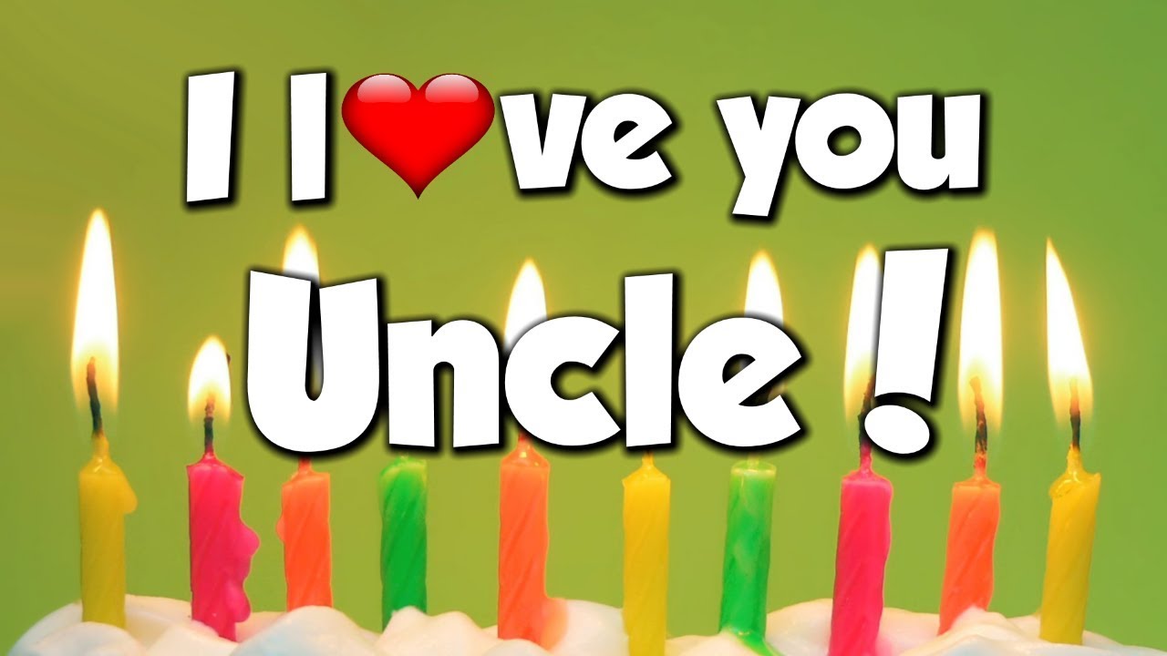 I Love You Uncle - Congratulations - Happy Birthday! - Song